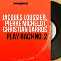 Orchestral Suite No. 3 In D Major, BWV 1068: Aria "On the G String" - Jacques Loussier & Johann Sebastian Bach