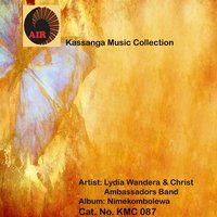 Changua Leo - Lydia Wandera & Christ Ambassadors Band & Lydia Wandera, Christ Ambassadors Band