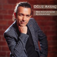 Merdivenim Kırkayak - Oğuz Aksaç
