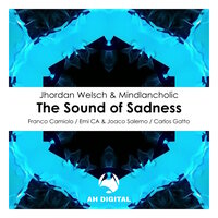 The Sound of Sadness - Jhordan Welsch & Mindlancholic & Emi Ca & Joaco Salerno