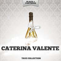 You Stepped Out Of A Dream - Caterina Valente