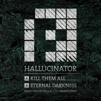 Kill Them All - Hallucinator