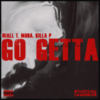 Go Getta - Niall T & Мода & Killa P