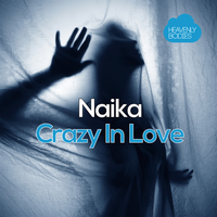 Crazy in Love - Naïka & Discorocks