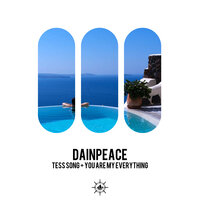 You Are My Everything - Dainpeace