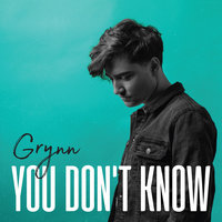 You Don't Know - Grynn