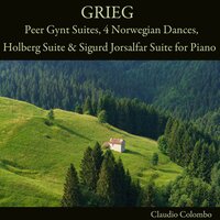 Peer Gynt Suite No. 1, Op. 46: II. Death of Åse - Claudio Colombo & Эдвард Григ