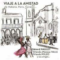 Danzón para dos corazones - Gérard Naulet & Orlando "Maraca" Valle