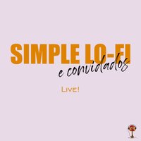 CÍTARA LOFI - Simple Lo-Fi & Maiscelinho & Ney Marques & Diogo Franco