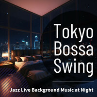 Night of the Edifice - Tokyo Bossa Swing
