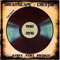 Creator 2016 - Dreamscape & Andy Edit