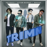 Trimm - Vitor Bueno & HeyDoc! & Browk