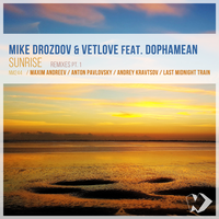 Sunrise - Mike Drozdov & VetLove & Dophamean