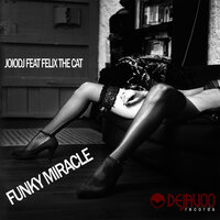 Funky Miracle - Joiodj & Felix The Cat
