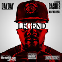 Legend - Day Day & Cashis & Willy Northpole