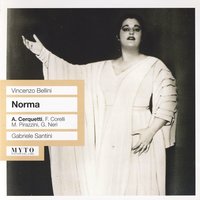 "Norma", Atto Primo: Perfido!... Or basti. (Norma, Pollione, Adalgisa) - Винченцо Беллини & Franco Corelli & Miriam Pirazzini & Anita Cerquetti & Orchestra e Coro dell'Opera di Roma