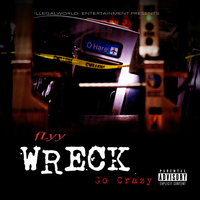 Wreck (Go Crazy) - fLyyTyme