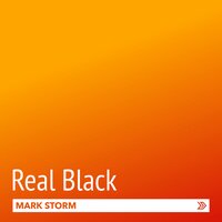 Real Black - Mark Storm