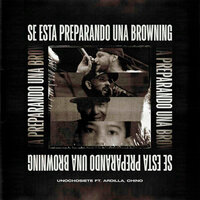 Se Esta Preparando Una Browning - Unochosiete & Ardilla & Chino