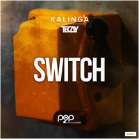 Switch - TeCay & Kalinga