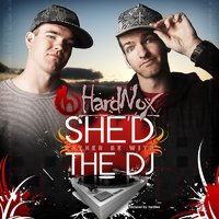 She'd Rather Be With The DJ - HardNox