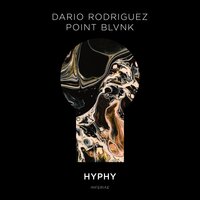 Hyphy - Dario Rodriguez & POINT BLVNK