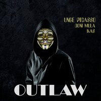 Outlaw - Unge Picasso & Kas & Doni Mula