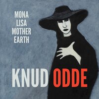 Mona Lisa, Mother Earth - Knud Odde