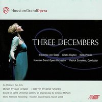 Three Decembers: Act I: Scene 2: Christmas Party in Barbados - Patrick Summers & Houston Grand Opera & Jake Heggie/Gene Scheer