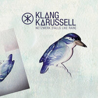 Netzwerk (Falls Like Rain) - Klangkarussell & Shy Fx & Mark System