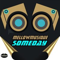 Someday - MellowMusique & Paul B
