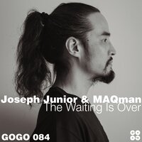 The Waiting Is Over - Joseph Junior & Maqman