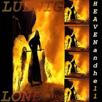 Heaven and Hell - Ludwig London