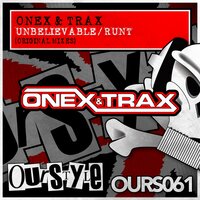 Runt - Onex & Trax