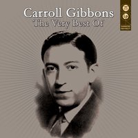 Isn't It A Lovely Day? - Carroll Gibbons & Hildegarde