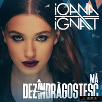Mă dezîndrăgostesc - Ioana Ignat