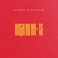 Roça no Ar 15 - MC MN & MC RD & DJ Robão