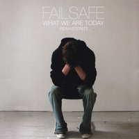 Trying To Mend What's Left Of Me - Failsafe