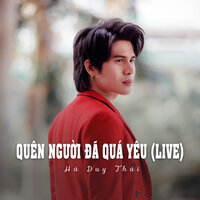 Quên Người Đã Quá Yêu - Hà Duy Thái