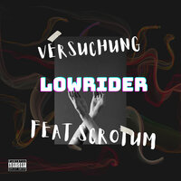 Versuchung - Lowrider & Scrotum