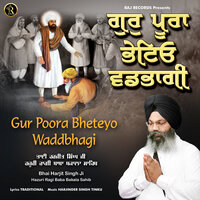Gur Poora Bheteyo Waddbhagi - Bhai Harjit Singh Ji Hazuri Ragi Baba Bakala Sahib