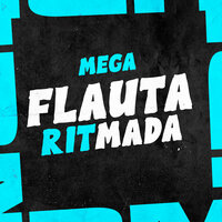 Mega Flauta Ritmada - FG & MC Douglinhas BDB & ESTRELA'S & MC Gw