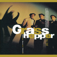 Kan Hai De Ri Zi - Grasshopper
