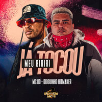 Já Tocou Meu Biriri - MC RD & Dioguinho hitmaker