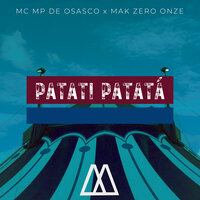 Patati Patata - mc mp de osasco & mak zero onze
