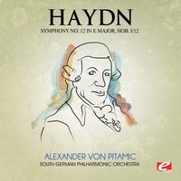 Symphony No. 12 in E Major, Hob. I/12: I. Allegro - South German Philharmonic Orchestra & Alexander von Pitamic & Йозеф Гайдн
