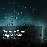 Relaxed Sleep in Rain - Deep Sleep Rain Sounds & Rain Sounds Collection & Rain Meditations