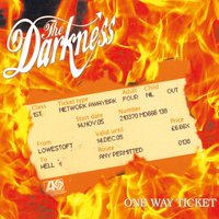 One Way Ticket - The Darkness