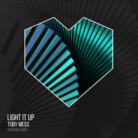 Light It Up - Toby Mess