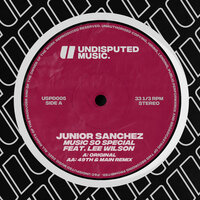 Music So Special - Junior Sanchez & Lee Wilson